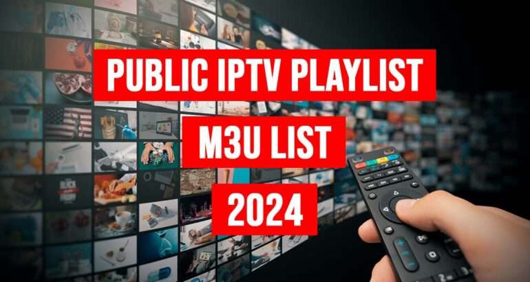 Public IPTV Playlist – M3U List 2026 (Full Streaming Guide)