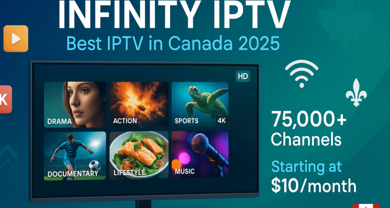 Infinity IPTV: Leading IPTV in Canada 2025