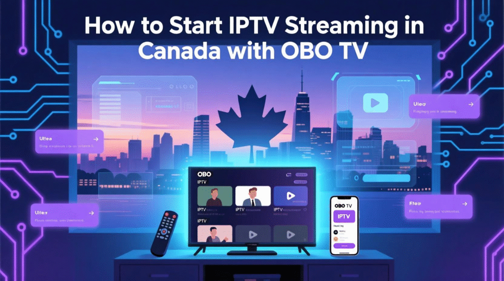 Discover how to start IPTV streaming in Canada with OBO TV, the leading IPTV service provider. Get access to 1000+ live TV channels and on-demand content.