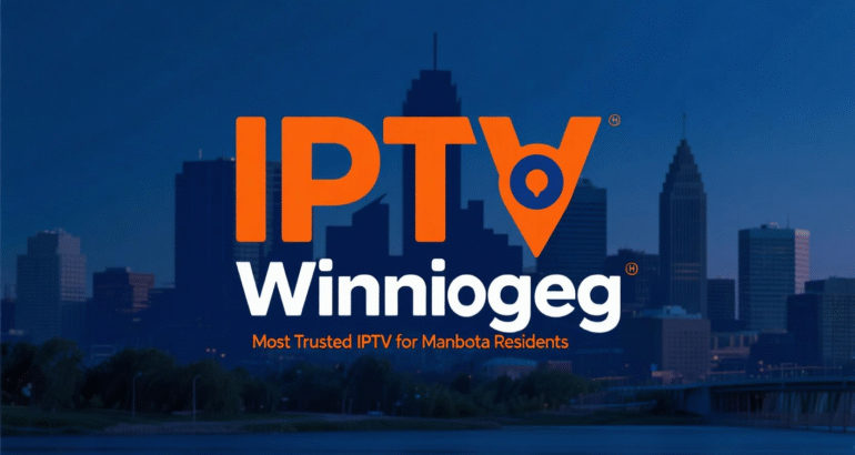 IPTV Winnipeg: Most Trusted IPTV for Manitoba Residents 2026