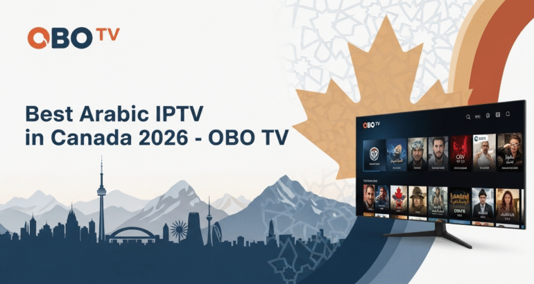 Best Arabic IPTV in Canada 2026 – OBO TV