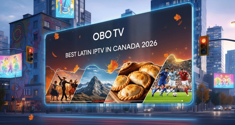 Best Latin IPTV in Canada 2026 – OBO TV