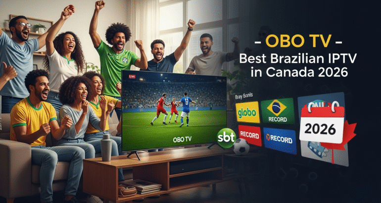 Best Brazilian IPTV in Canada 2026 – OBO TV