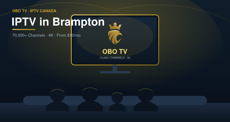 IPTV in Brampton, Ontario 2026: Best Local Service & Setup