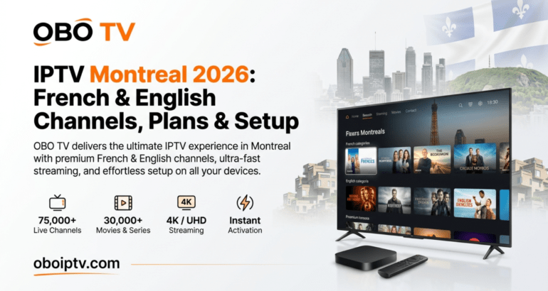 IPTV Montreal 2026: French & English Channels, Plans & Setup