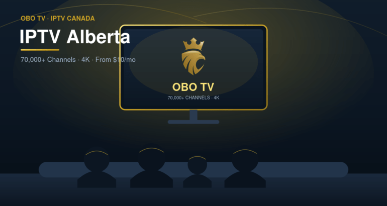 IPTV in Edmonton & Calgary 2026: Alberta Best Service