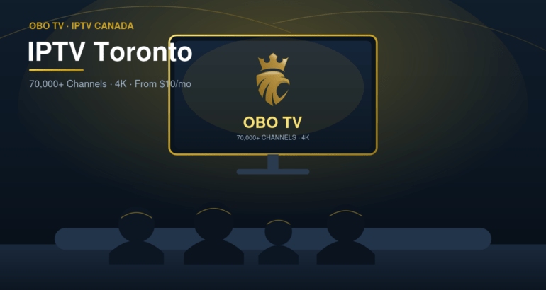 IPTV Toronto 2026: Best Streaming Service & Channels